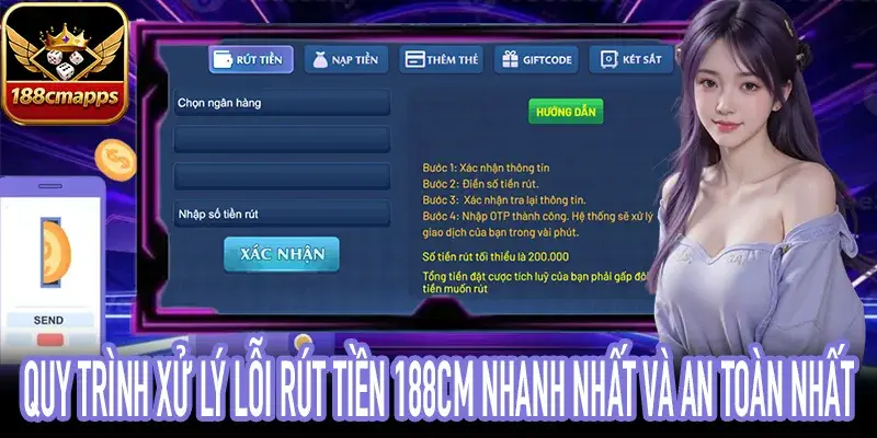 Quy trình 3 bước khắc phục lỗi rút tiền 188CM tại ứng dụng