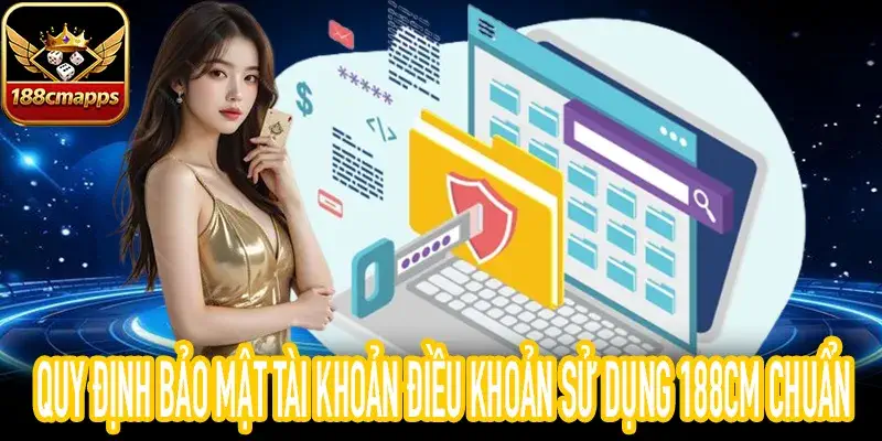 Hướng dẫn xác minh rủi ro Điều khoản sử dụng 188CM chi tiết