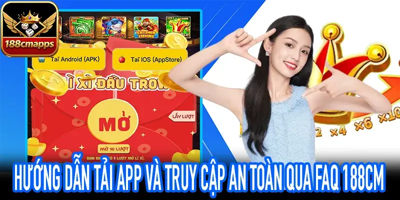 Quy trình tải và cài đặt App an toàn tại FAQ 188CM