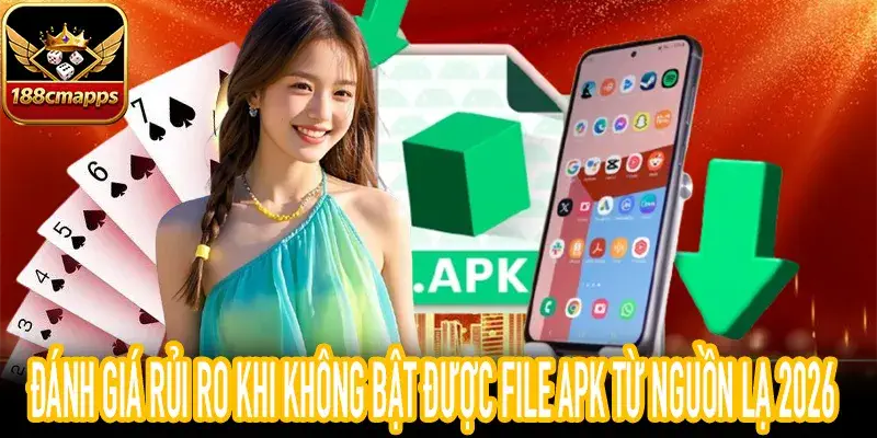 Phân tích rủi ro bảo mật khi không bật được file APK lạ trên máy