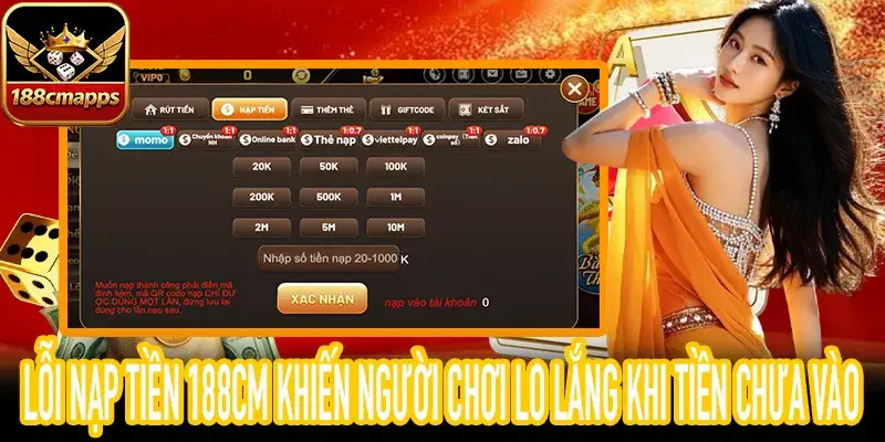 Lỗi nạp tiền 188CM tiền không vào tài khoản sau khi chuyển