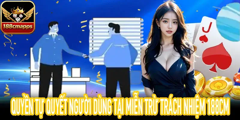 Xác nhận vị thế độc lập trong Miễn trừ trách nhiệm 188CM