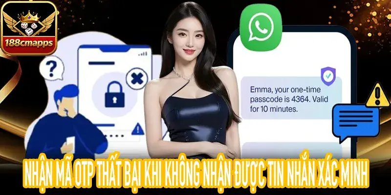 Hướng dẫn xử lý Nhận mã OTP thất bại không nhận SMS