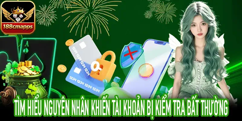 Hướng dẫn xử lý lỗi khi tài khoản bị kiểm tra bất thường nhất
