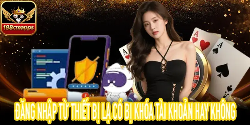 Người dùng nhận cảnh báo đăng nhập từ thiết bị lạ