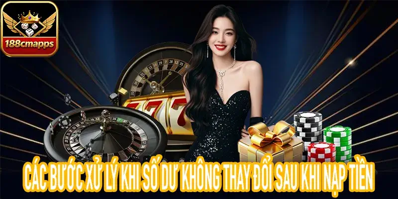 Hướng dẫn xử lý số dư không thay đổi an toàn cho người chơi
